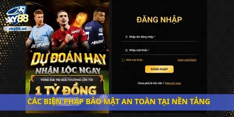 Các biện pháp bảo mật an toàn tại nền tảng