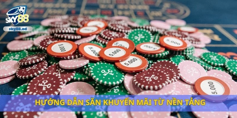 Hướng dẫn săn khuyến mãi từ nền tảng