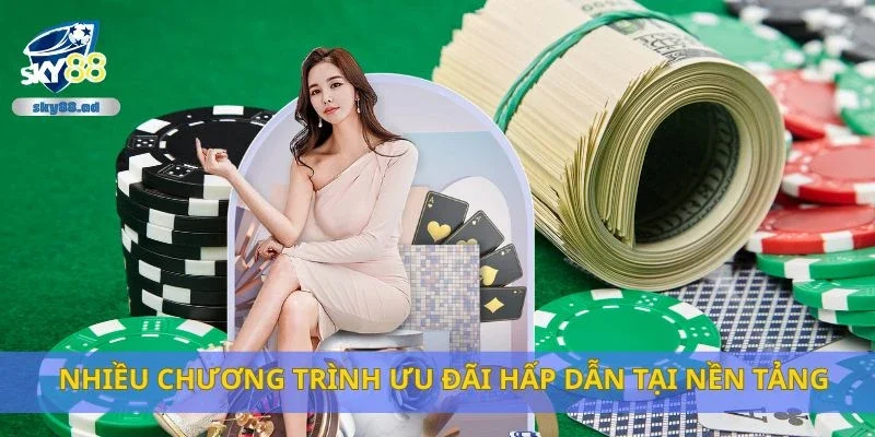 Nhiều chương trình ưu đãi hấp dẫn tại nền tảng