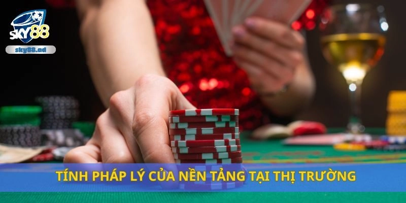 Tính pháp lý của nền tảng tại thị trường